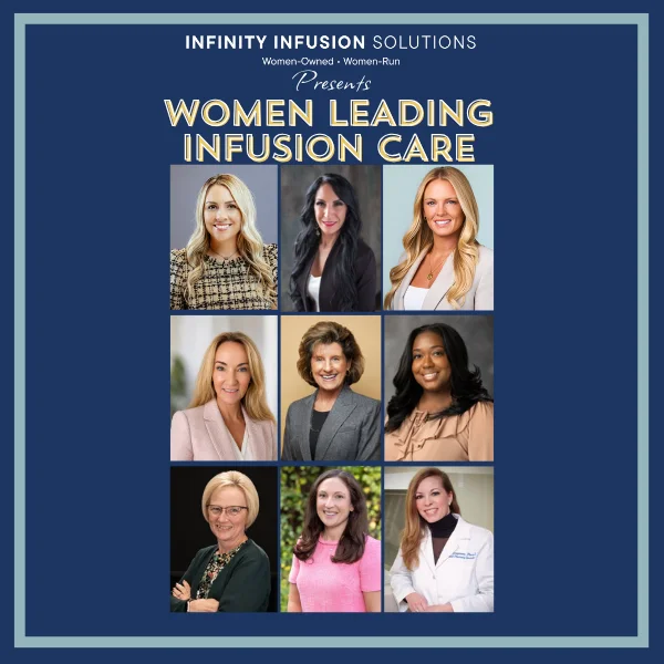Women Leading Infusion Care campaign featuring nine women leaders
